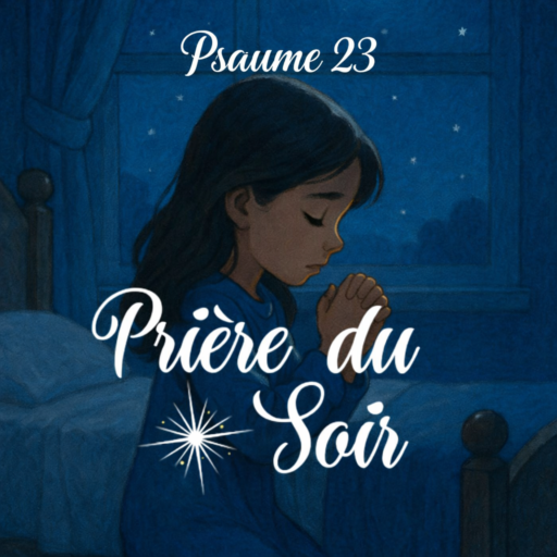 Prière du soir : Psaume 23